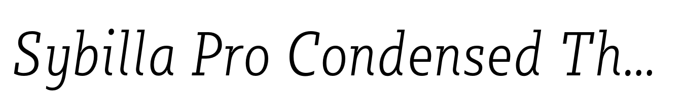 Sybilla Pro Condensed Thin Italic